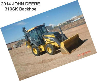 2014 JOHN DEERE 310SK Backhoe