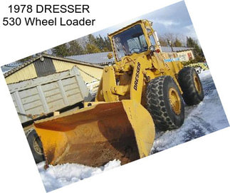 1978 DRESSER 530 Wheel Loader