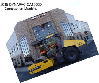 2015 DYNAPAC CA1500D Compaction Machine