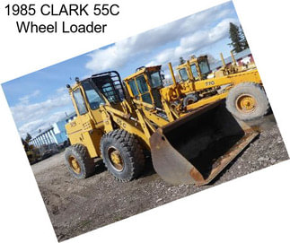 1985 CLARK 55C Wheel Loader