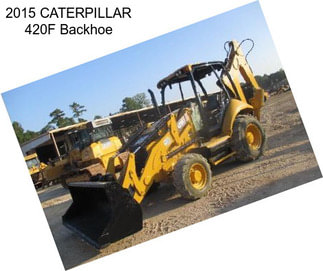 2015 CATERPILLAR 420F Backhoe