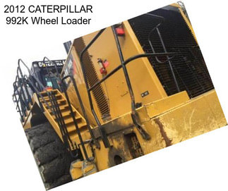 2012 CATERPILLAR 992K Wheel Loader