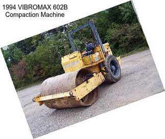 1994 VIBROMAX 602B Compaction Machine