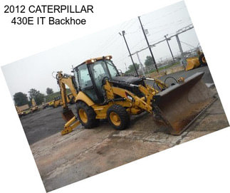 2012 CATERPILLAR 430E IT Backhoe