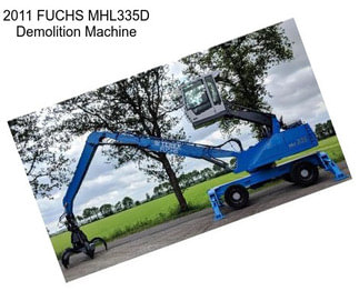 2011 FUCHS MHL335D Demolition Machine