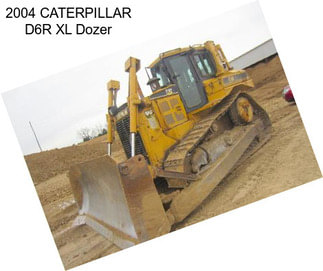 2004 CATERPILLAR D6R XL Dozer