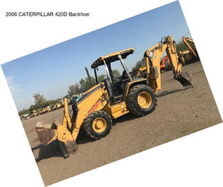 2006 CATERPILLAR 420D Backhoe