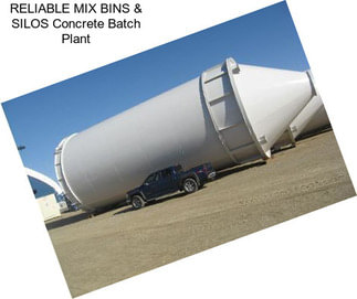 RELIABLE MIX BINS & SILOS Concrete Batch Plant