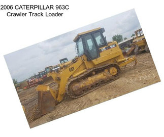 2006 CATERPILLAR 963C Crawler Track Loader