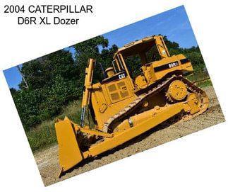 2004 CATERPILLAR D6R XL Dozer