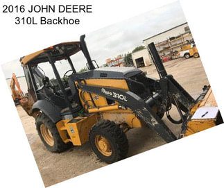 2016 JOHN DEERE 310L Backhoe