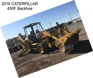 2016 CATERPILLAR 450F Backhoe