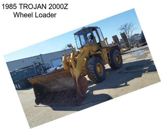 1985 TROJAN 2000Z Wheel Loader