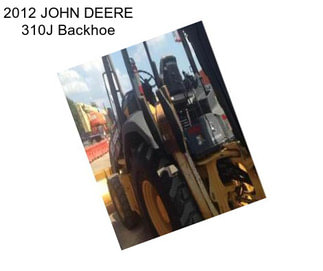 2012 JOHN DEERE 310J Backhoe