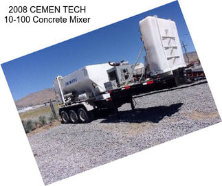 2008 CEMEN TECH 10-100 Concrete Mixer