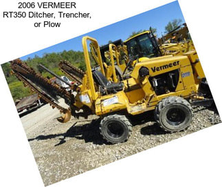 2006 VERMEER RT350 Ditcher, Trencher, or Plow