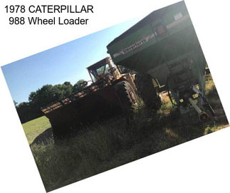 1978 CATERPILLAR 988 Wheel Loader