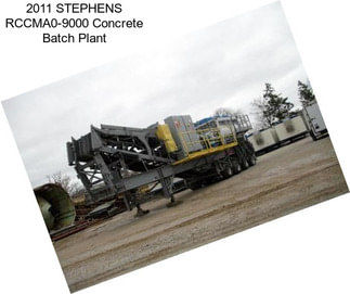 2011 STEPHENS RCCMA0-9000 Concrete Batch Plant