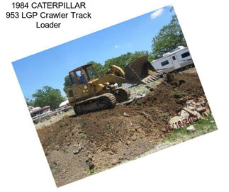 1984 CATERPILLAR 953 LGP Crawler Track Loader