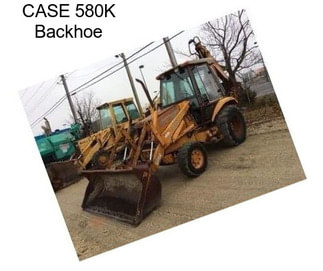 CASE 580K Backhoe