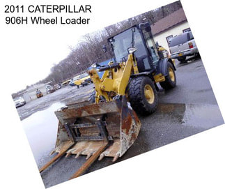 2011 CATERPILLAR 906H Wheel Loader