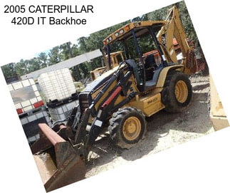 2005 CATERPILLAR 420D IT Backhoe