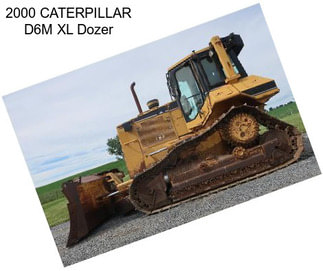 2000 CATERPILLAR D6M XL Dozer