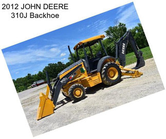 2012 JOHN DEERE 310J Backhoe