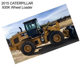 2015 CATERPILLAR 930K Wheel Loader