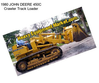 1980 JOHN DEERE 450C Crawler Track Loader
