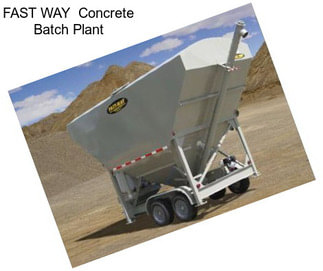 FAST WAY  Concrete Batch Plant