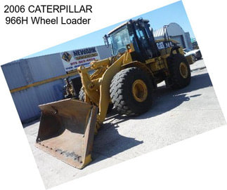 2006 CATERPILLAR 966H Wheel Loader