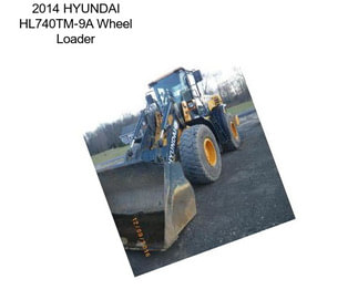 2014 HYUNDAI HL740TM-9A Wheel Loader