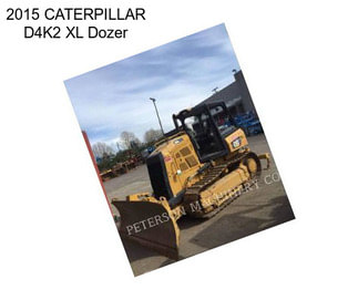 2015 CATERPILLAR D4K2 XL Dozer