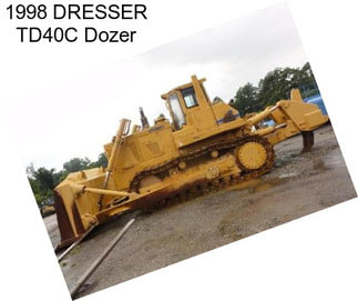 1998 DRESSER TD40C Dozer