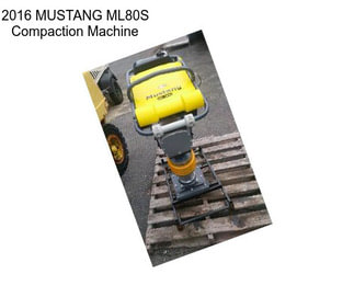 2016 MUSTANG ML80S Compaction Machine