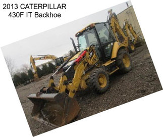 2013 CATERPILLAR 430F IT Backhoe