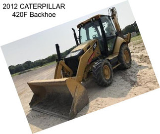 2012 CATERPILLAR 420F Backhoe