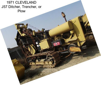 1971 CLEVELAND J57 Ditcher, Trencher, or Plow