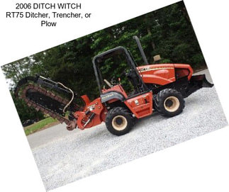 2006 DITCH WITCH RT75 Ditcher, Trencher, or Plow