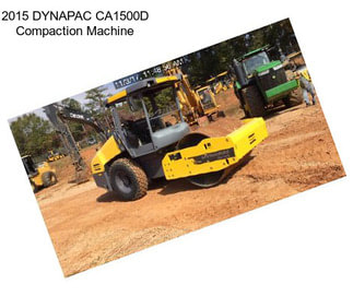 2015 DYNAPAC CA1500D Compaction Machine