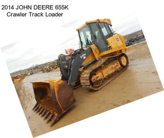 2014 JOHN DEERE 655K Crawler Track Loader