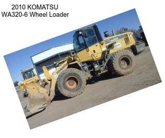 2010 KOMATSU WA320-6 Wheel Loader