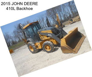 2015 JOHN DEERE 410L Backhoe