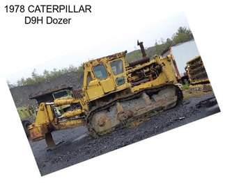 1978 CATERPILLAR D9H Dozer