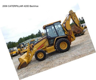 2006 CATERPILLAR 420D Backhoe