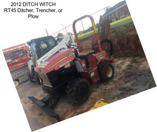 2012 DITCH WITCH RT45 Ditcher, Trencher, or Plow