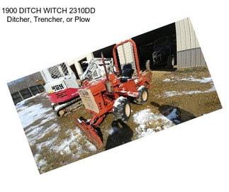 1900 DITCH WITCH 2310DD Ditcher, Trencher, or Plow