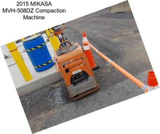 2015 MIKASA MVH-508DZ Compaction Machine