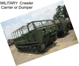 MILITARY  Crawler Carrier or Dumper